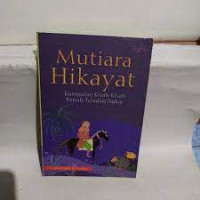 Mutiara hikayat : kumpulan kisah-kisah penuh teladan hidup