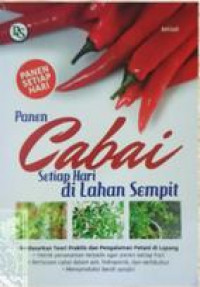 Panen Cabai Setiap Hari di Lahan Sempit