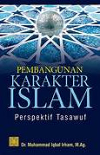 Pembangunan karakter islam : P:erspektif tasawuf