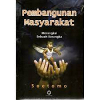 Pembangunan masyarakat : merangkai sebuah kerangka