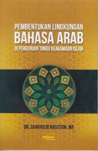 Pembentukan lingkungan bahasa Arab di perguruan tinggi keagamaan Islam