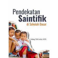 Pendekatan saintifik di Sekolah Dasar