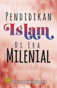 Pendidikan Islam di era milenial