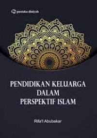 Pendidikan keluarga dalam perspektif Islam