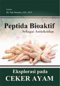 Peptida bioaktif sebagai antioksidan : eksplorasi pada ceker ayam