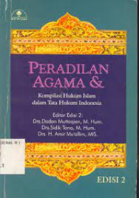 Peradilan agama dan kompilasi hukum Islam dalam tata hukum Indonesia