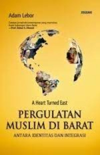 Pergulatan Muslim di Barat : antara identitas dan integritas