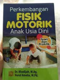 Perkembangan fisik motorik anak usia dini