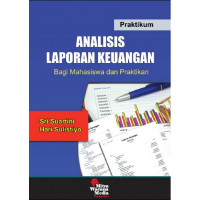 Praktikum analisis laporan keuangan bagi mahasiswa dan praktikan