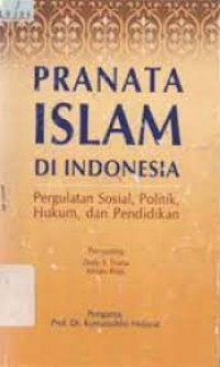 Pranata sosial di Indonesia : pergulatan sosial, politik, hukum dan pendidikan