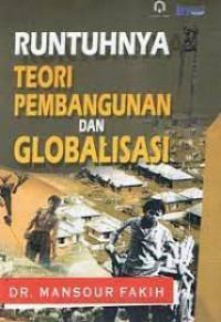 Runtuhnya teori pembangunan dan globalisasi