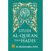 Studi Al-Qur'an Dan Hadist