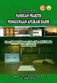 Panduan praktis penggunaan aplikasi hadis, cara mudah mencari dan meneliti hadis versi digital