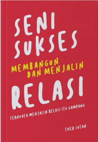 Seni sukses membangun dan menjalin relasi