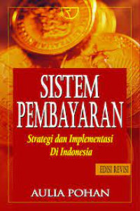 Sistem Pembayaran : Strategi Dan Implementasi di Indonesia