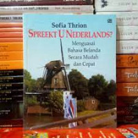 Spreekt U nederlands? : menguasai bahasa Belanda secara mudah dan cepat