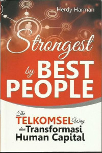 Strongest by best people : the telkomsel way dan transformasi human capital