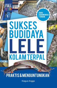 Sukses Budidaya Lele Kolam Terpal