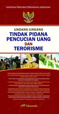 Himpunan Peraturan Perundang-undangan Tindak Pidana Pencucian Uang dan Terorisme