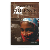 Verendah Of Violence: The Background To The Aceh Problem