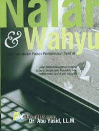Nalar & wahyu : interrelasi dalam proses pembentukan syari'at