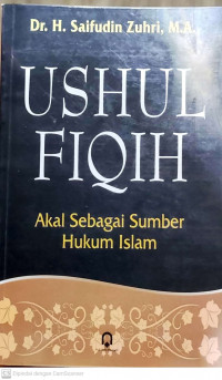 Ushul Fiqih : Akal Sebagai Sumber Hukum Islam