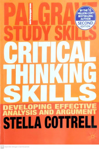 Critical Thinking Skills : Developing Effective Analysis and Argument