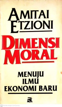Dimensi Moral : Menuju Ilmu Ekonomi Baru
