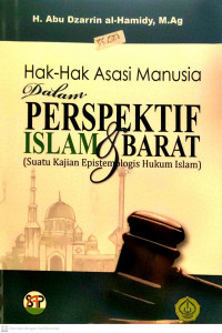 Hak-Hak Asasi Manusia dalam Perspektif Islam dan Barat (Suatu Kajian Epistimologis Hukum Islam)
