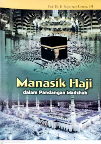 Manasik Haji dalam Pandangan Madzhab