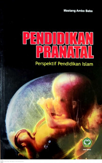 Pendidikan Pranatal: Perspektif Pendidikan Islam