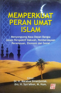 Memperkuat Peran Umat Islam: Menyongsong Masa Depan Bangsa dalam Perspektif Dakwah, Pemberdayaan Perempuan, Ekonomi dan Sosial