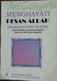 Menghayati Pesan Allah : Dalam Ayat-Ayat Pilihan Surat al-fatihah, Awal Surah al-baqarah, Ayat kursi, Akhir surah albaqarah