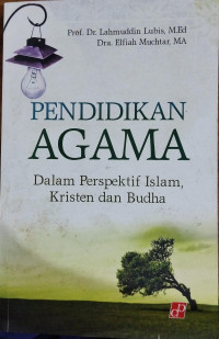 Pendidikan Agama: Dalam Perpektif  Islam, Kristen dan Budha