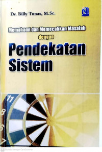 Memahami dan Memecahkan Masalah dengan Pendekatan Sistem