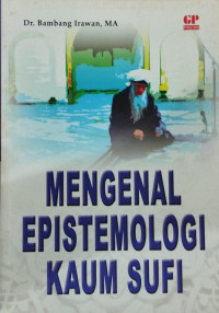 Mengenal Epistemologi Kaum Sufi