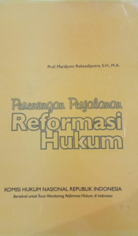 Perenungan perjalanan reformasi hukum