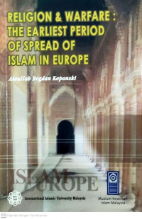 Religion and Warfare the Earliest Period of the Spread of Islam in Europe