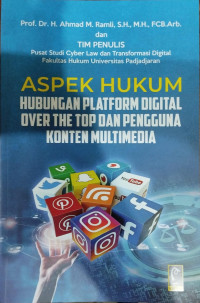 Aspek Hukum Hubungan Platform Digital Over the Top dan Pengguna Konten Multimedia