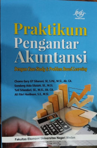 Praktikum Pengantar Akuntansi: Dengan Case Study dan Problem Based Learning