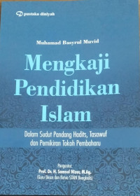 Mengkaji Pendidikan Islam : Dalam Sudut Pandang Hadits, Tasawuf dan Pemikiran Tokoh Pembaharu