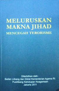 Meluruskan Makna Jihad Mencegah Terorisme