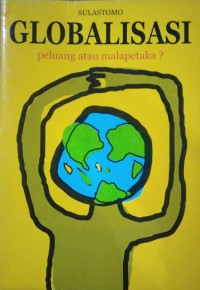 Globalisasi, Peluang Atau Malapetaka?