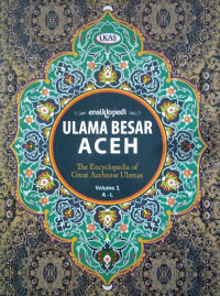 Ensiklopedia Ulama Besar Aceh : The Encylopedia Of Great Acehnese Ulama