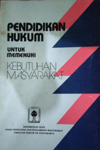 Pendidikan Hukum Untuk Memenuhi : Kebutuhan Masyarakat