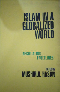 Islam In A Globalized World : Negotiating Faultlinez