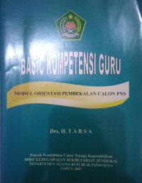 Basic Kompetensi Guru : Modul Orientasi Pembekalan Calon PNS