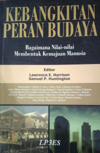 Kebangkitan Peran Budaya : Bagaimana Nilai - Nilai Membentuk Kemajuan Manusia