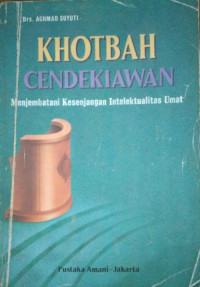 Khotbah Cendikiawan : Menjembatani Kesenjangan Intelektualitas Umat