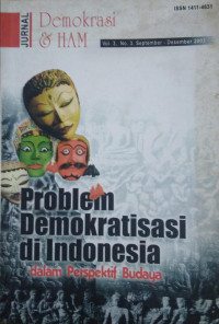 Jurnal Demokrasi & Ham : Problem Demokratisasi Di Indonesia Dalam Perspektif Budaya